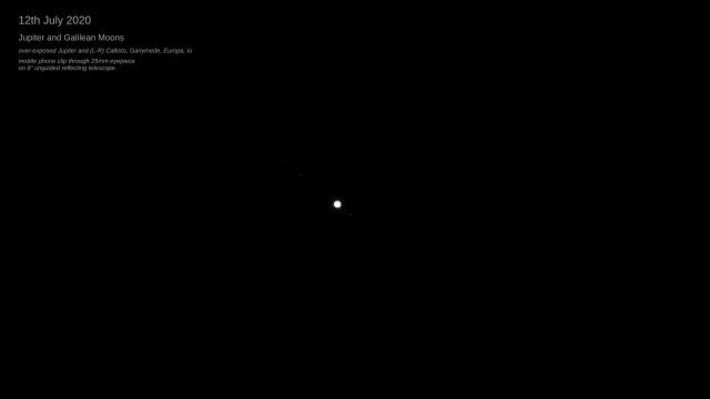 VIDEO: On 12th July .. an overexposed Jupiter and (L-R) moons Callisto, Ganymede, Europa and Io